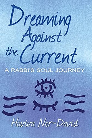 Dreaming Against the Current