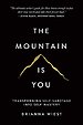 The Mountain Is You The Mountain Is You