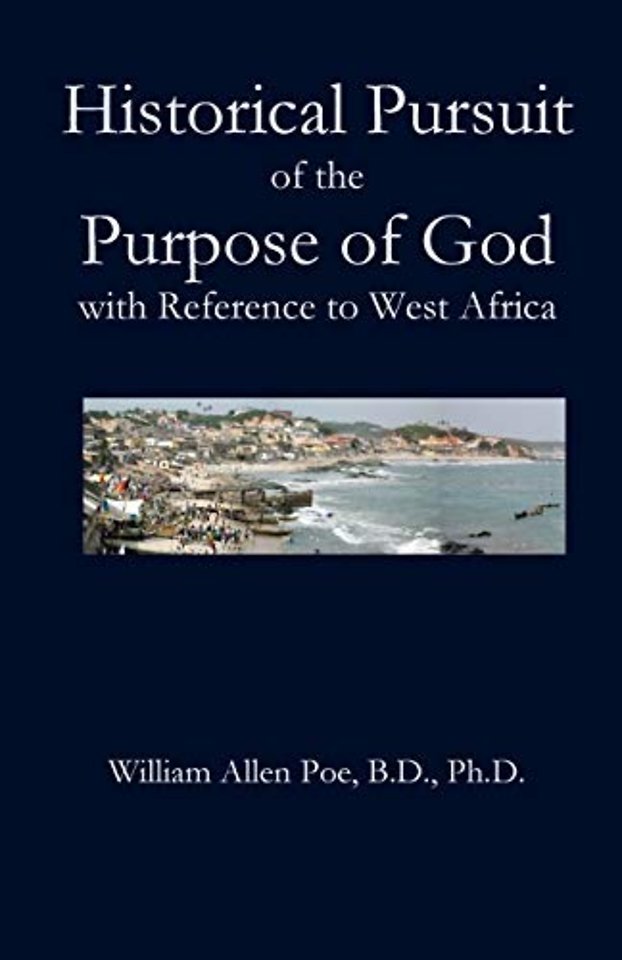 Historical Pursuit of the Purpose of God with Reference to West Africa