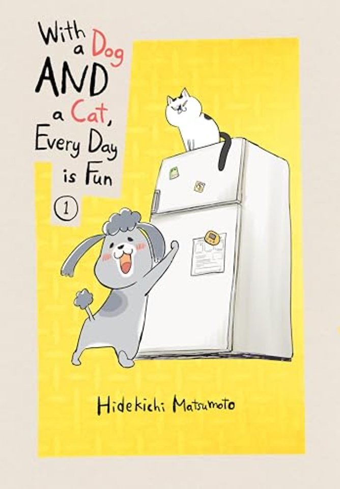 With a Dog AND a Cat, Every Day is Fun, Volume 1