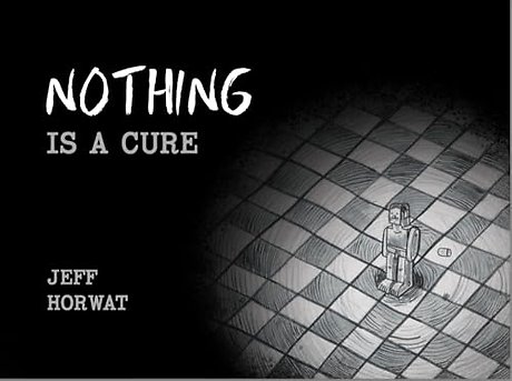 Nothing Is a Cure – A Graphic Novel