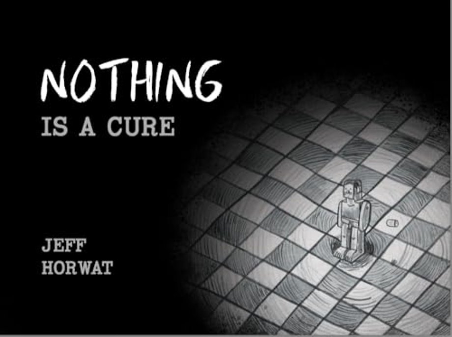 Nothing Is a Cure – A Graphic Novel