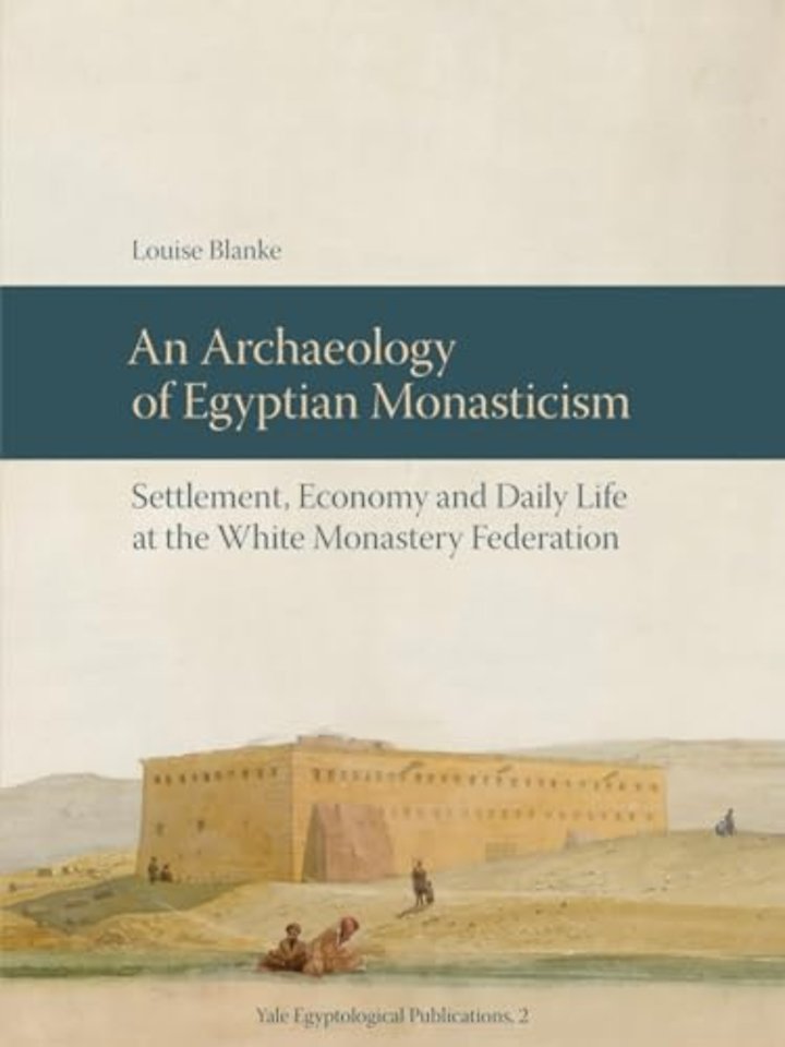 An Archaeology of Egyptian Monasticism