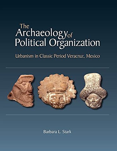 The Archaeology of Political Organization