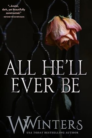 All He'll Ever Be