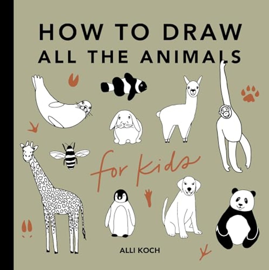 All the Animals: How to Draw Books for Kids