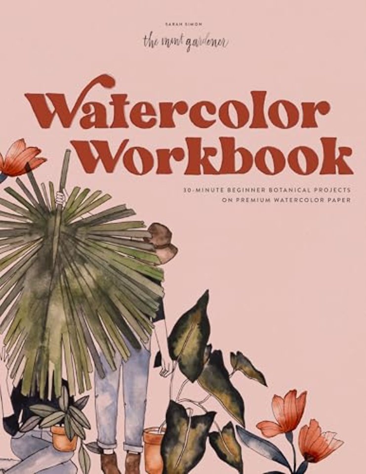 Watercolor Workbook – 25 Beginner Botanical Projects on Premium Watercolor Paper