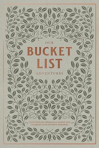 Our Bucket List Adventures – Plan Your Life Dreams as a Couple and Celebrate Your Favorite Memories