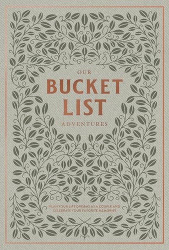 Our Bucket List Adventures – Plan Your Life Dreams as a Couple and Celebrate Your Favorite Memories