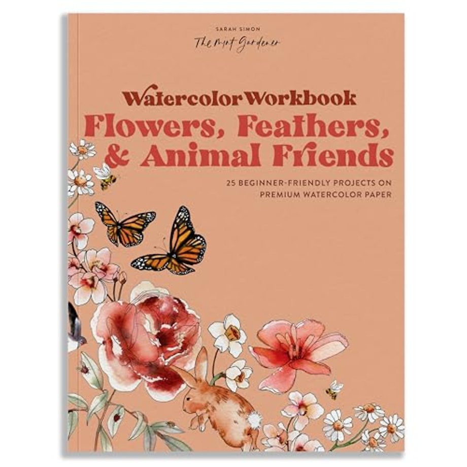 Watercolor Workbook: Flowers, Feathers, and Anim – 25 Beginner–Friendly Projects on Premium Watercolor Paper
