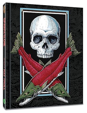 Spawn Till You Die: The Fin Art of Ray Troll