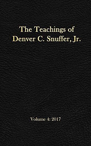 The Teachings of Denver C. Snuffer, Jr. Volume 4