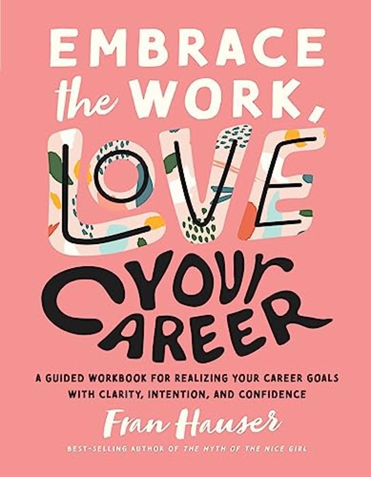 Embrace the Work, Love Your Career