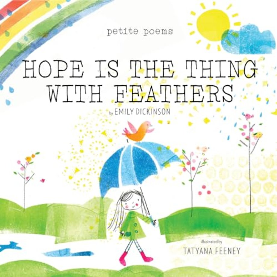 Hope Is the Thing with Feathers (Petite Poems)