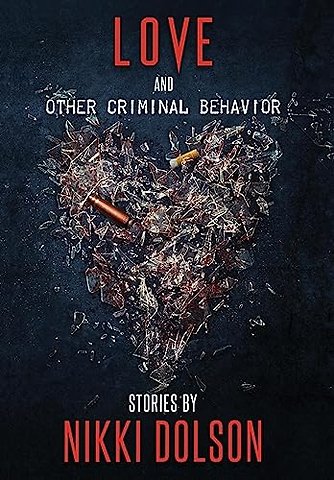Love and Other Criminal Behavior