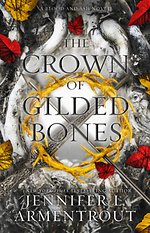 The Crown of Gilded Bones ( Blood and Ash #3 )