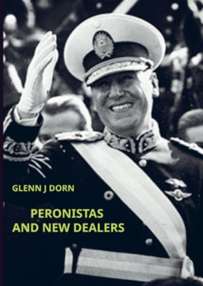PERONISTAS AND NEW DEALERS