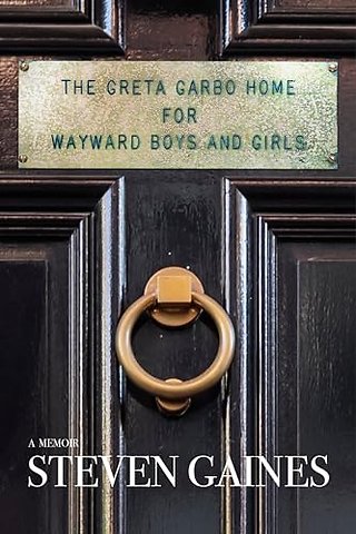The Greta Garbo Home for Wayward Boys and Girls