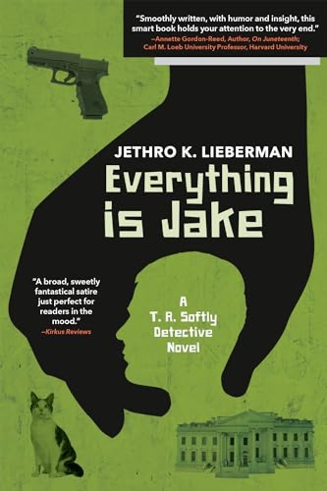 Everything Is Jake: A T. R. Softly Detective Novel