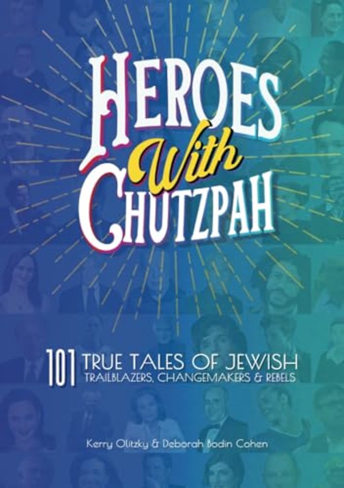 Heroes with Chutzpah