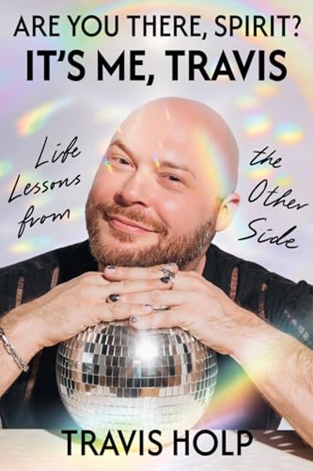 Are You There, Spirit? It's Me, Travis