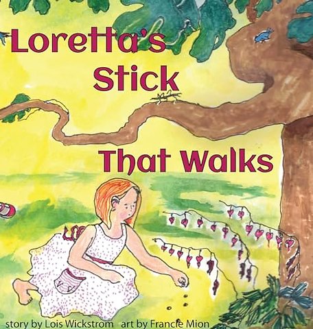 Loretta's Stick That Walks