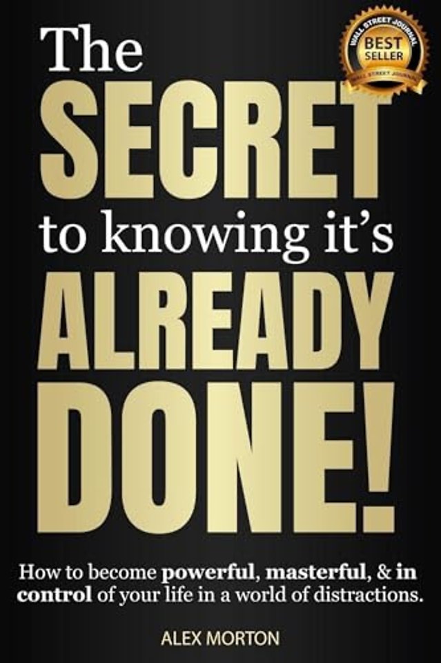 Secret to Knowing It's Already Done!