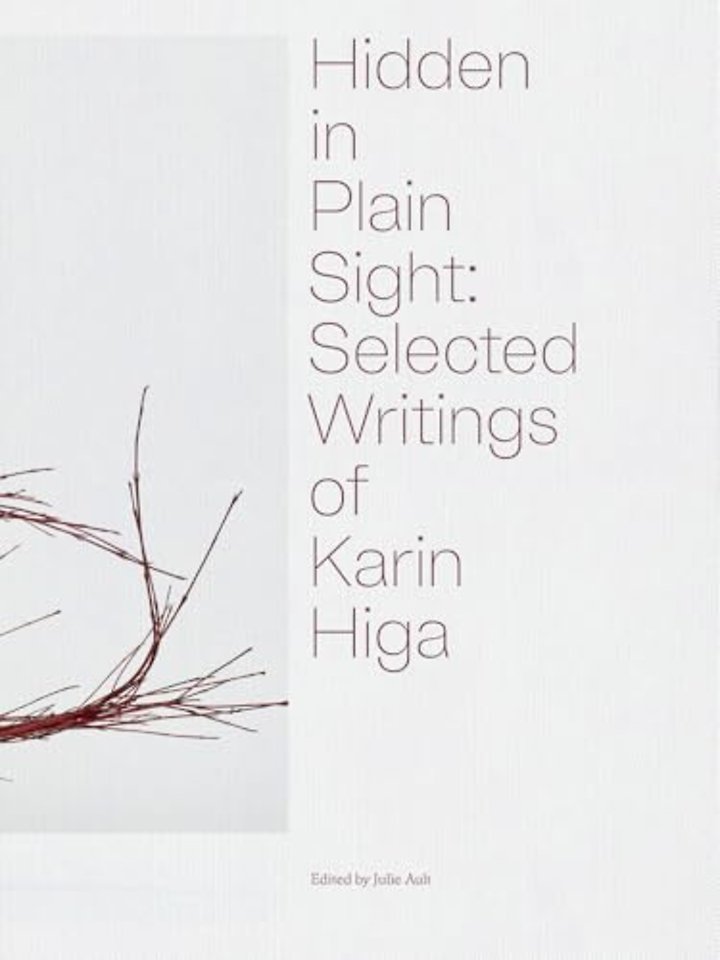 Hidden in Plain Sight: Selected Writings of Karin Higa