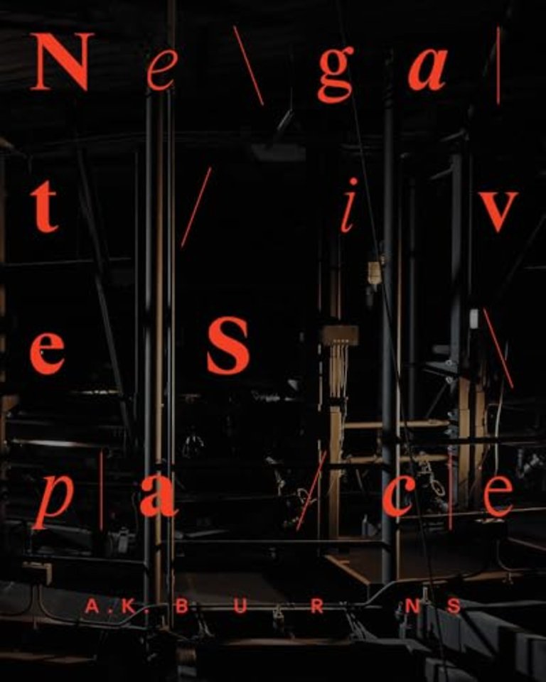 A.K. Burns: Negative Space