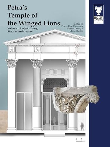 Petra's Temple of the Winged Lions Volume 1