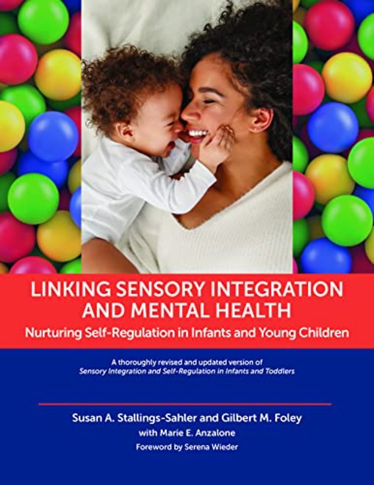 Linking Sensory Integration and Mental Health – Nurturing Self–Regulation in Infants and Young Children
