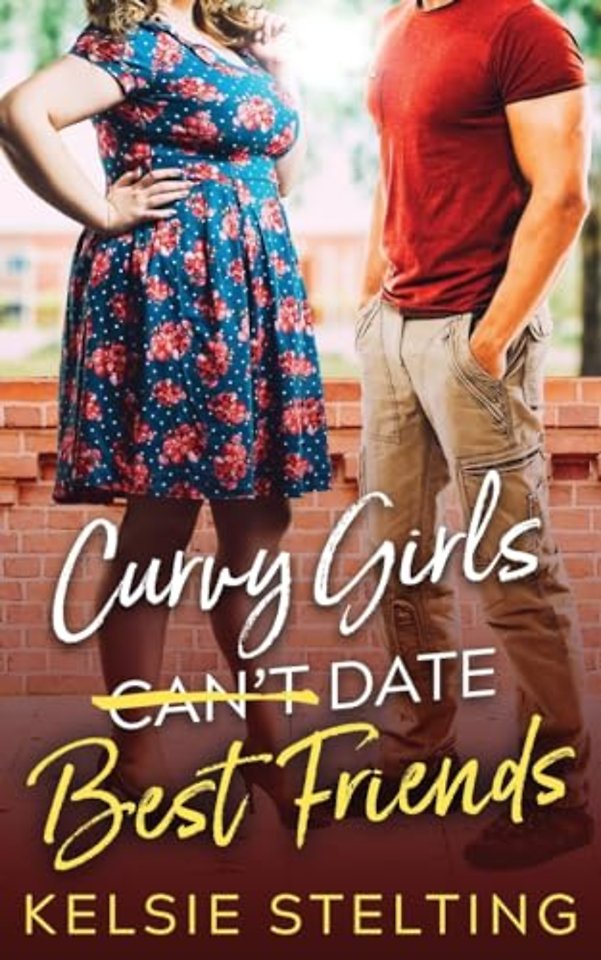 Curvy Girls Can't Date Best Friends