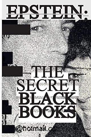 Jeffrey Epstein's Secret "Black Books"