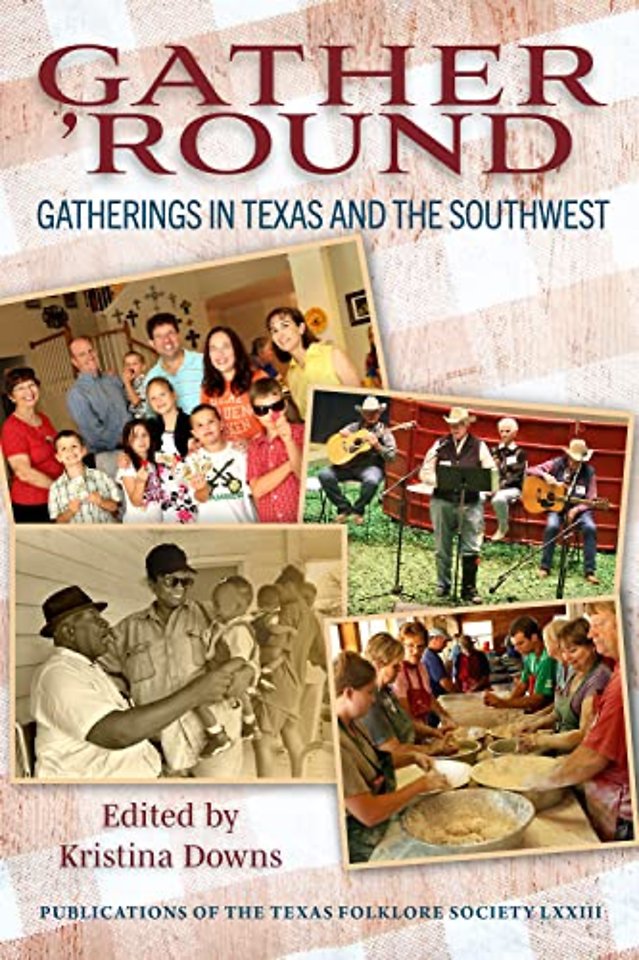 Gather `Round Volume 73 – Gatherings in Texas and the Southwest