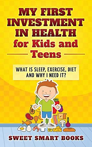 My First Investment in Health for Kids and Teens