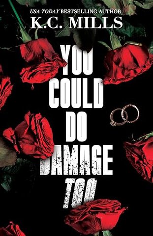 You Could Do Damage Too