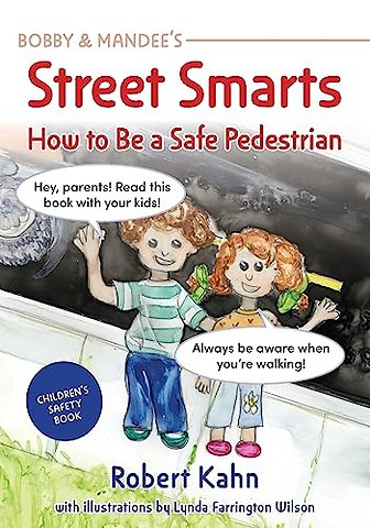Bobby and Mandee`s Street Smarts – How to Be a Safe Pedestrian