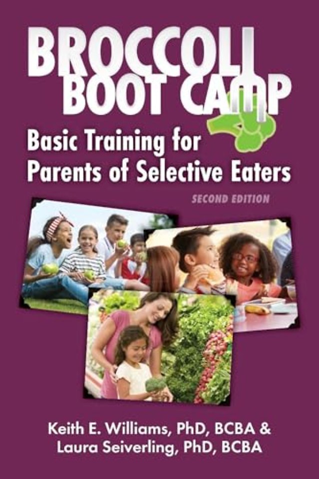 Broccoli Boot Camp – Basic Training for Parents of Selective Eaters