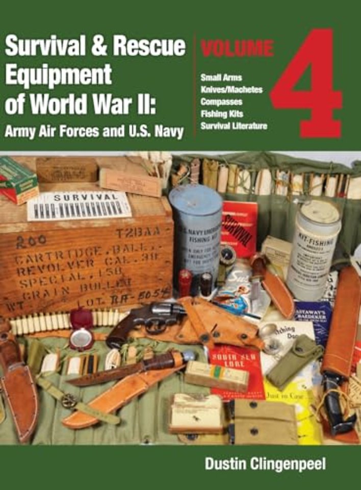 Survival & Rescue Equipment of World War II - Army Air Forces and U.S. Navy Vol.4