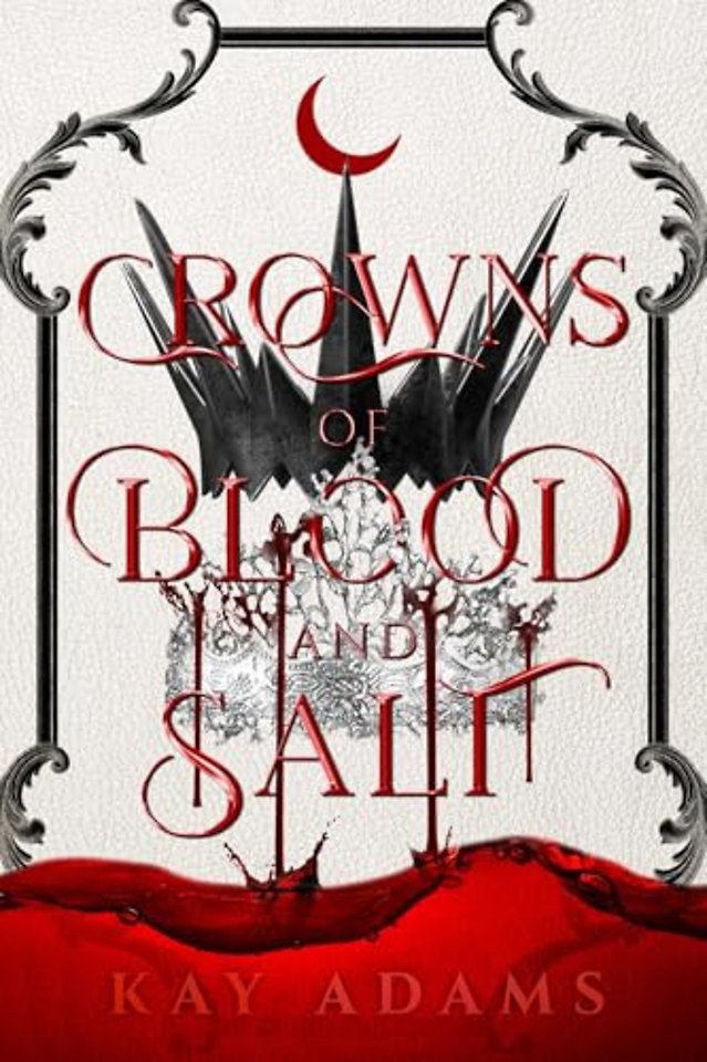 Crowns of Blood and Salt