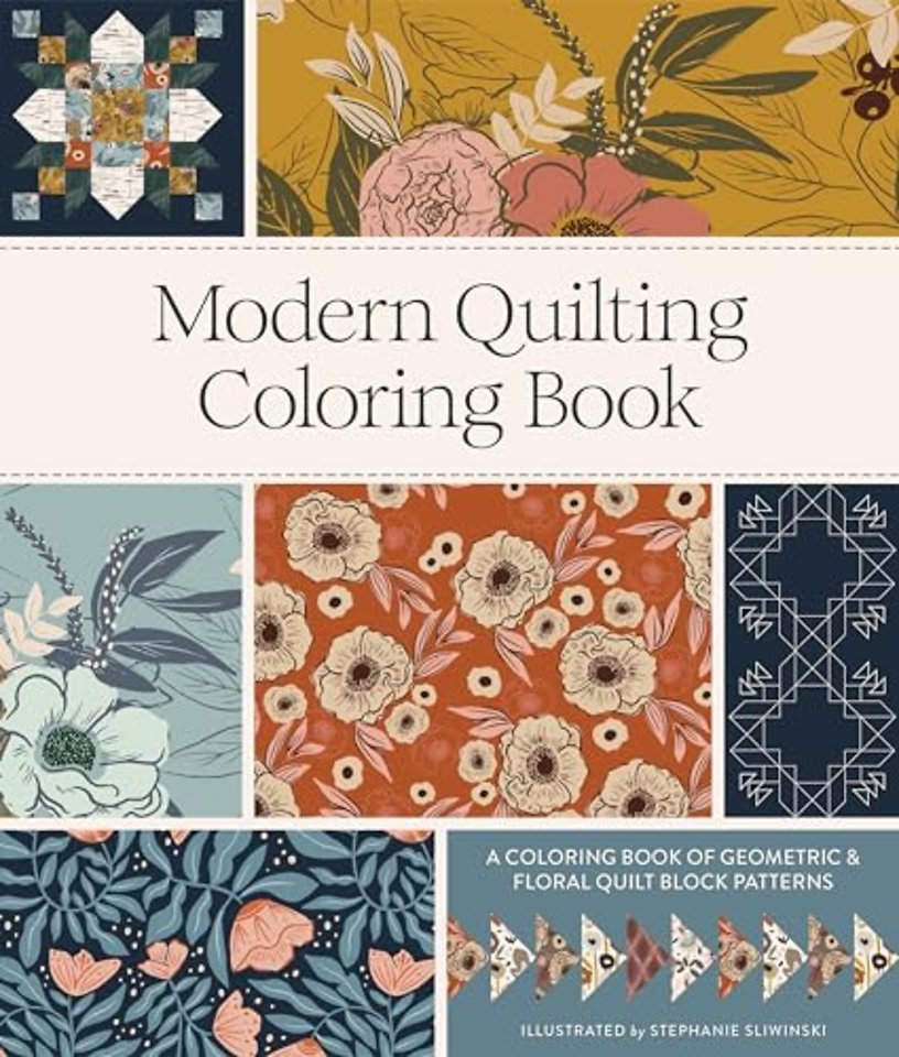 Modern Quilting Coloring Book – An Adult Coloring Book with Colorable Quilt Block Patterns and Removable Pages