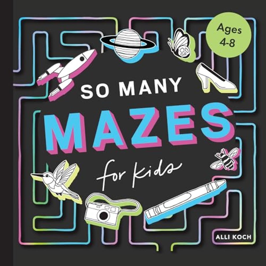 So Many Mazes – 100+ Mazes for Kids Ages 4–8