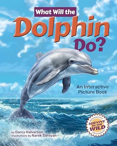What Will the Dolphin Do?