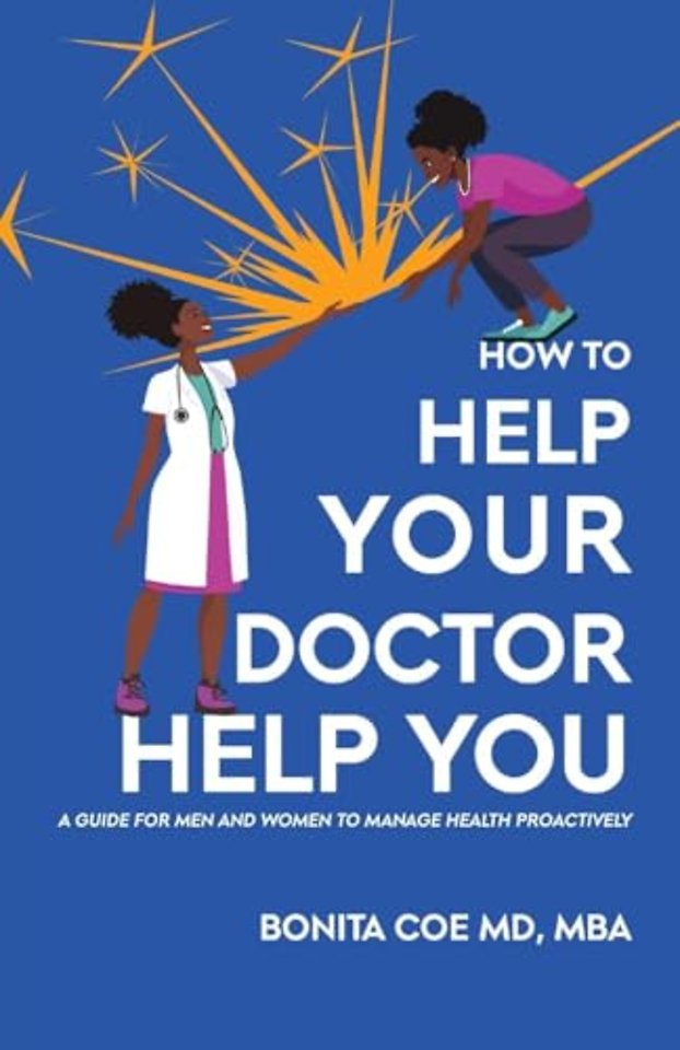 How to Help Your Doctor Help You