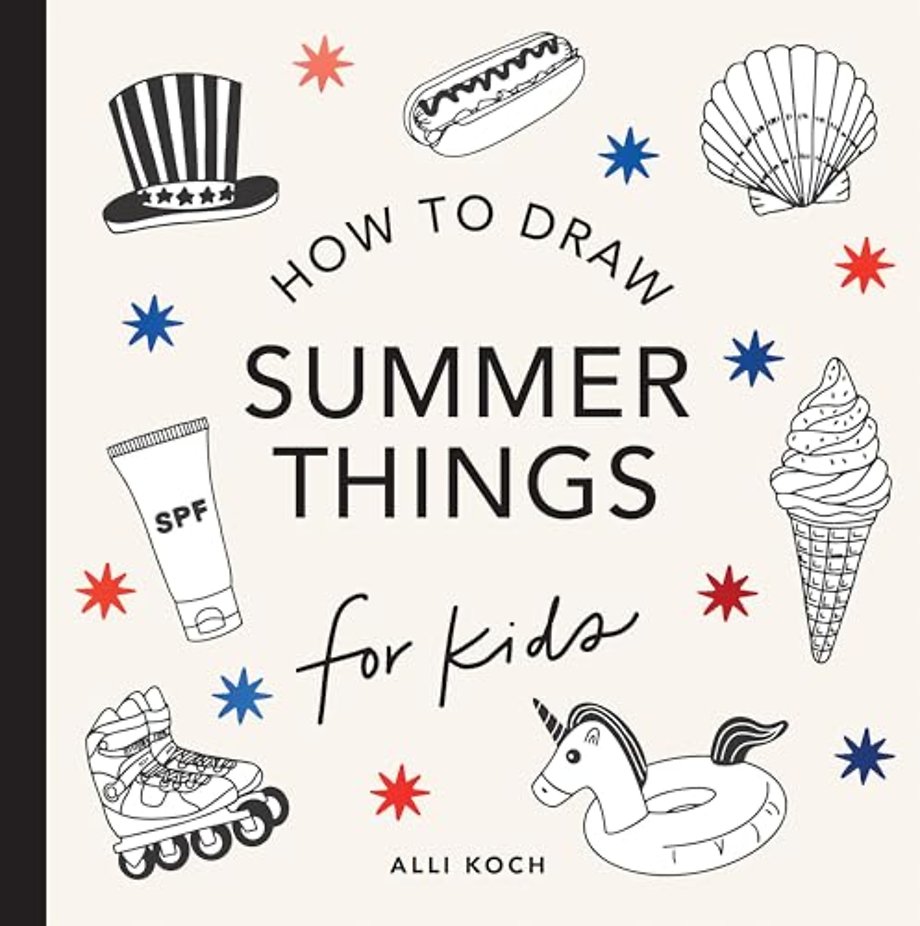 Summer Things: How to Draw Books for Kids featuring Beach Fun, Summer Camp, Picnics, and More