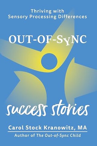 Extrasensory Grace – Success Stories About Out–of–Sync People