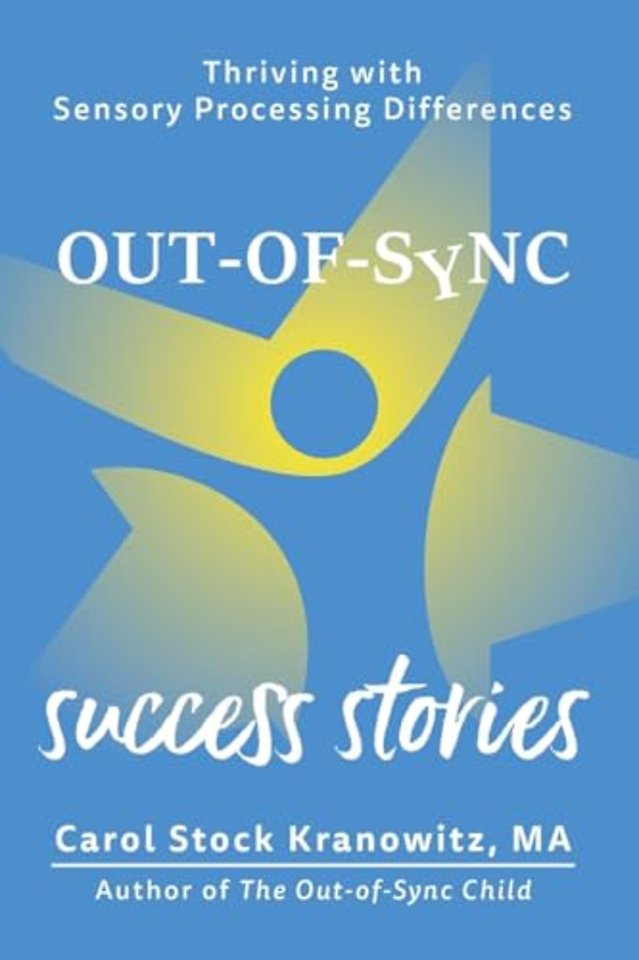 Extrasensory Grace – Success Stories About Out–of–Sync People