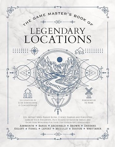 The Game Master's Book of Legendary Locations