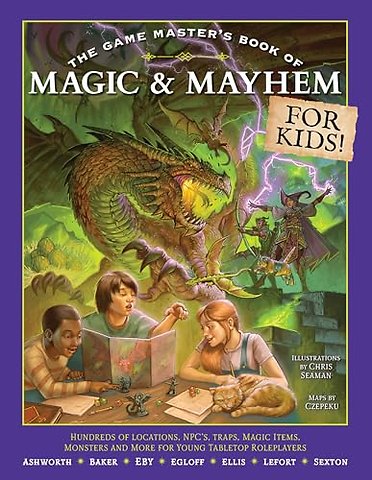 The Game Master's Book of Magic & Mayhem for Kids