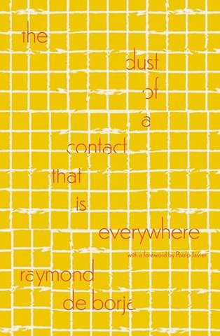 The Dust of a Contact That Is Everywhere – With a Foreword by Paolo Javier